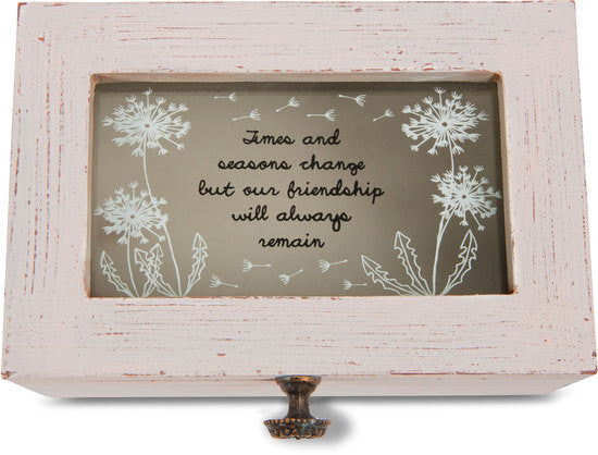 Times and seasons change but our friendship will always remain Keepsake Jewelry Box